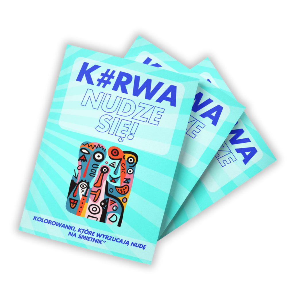 Nudzę się! K#rwa – kolorowanki, które wyrzucają nudę na śmietnik