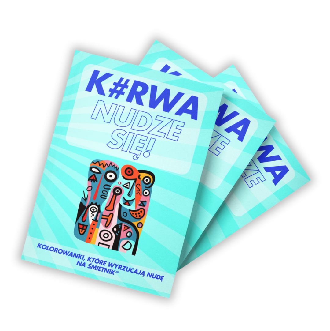 Nudzę się! K#rwa – kolorowanki, które wyrzucają nudę na śmietnik