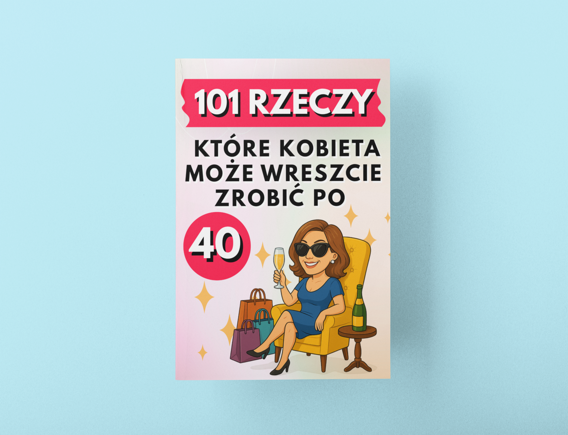 "101 Rzeszy które kobieta może wreszcie zrobić po 40"